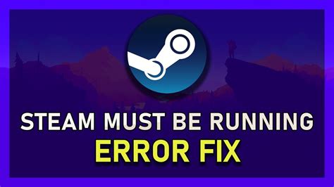 steam must be running to play this game|Steam Must Be Running To Play This Game Fix [2023] .